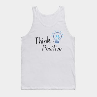 Think Positive T-Shirt Tank Top